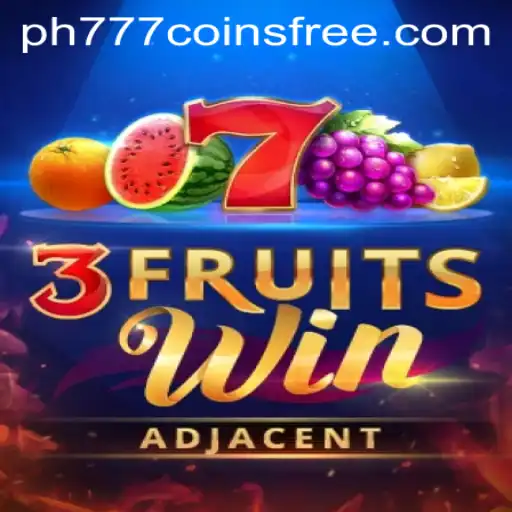 Exploring the Exciting World of 3FruitsWin and PH777 Free Coins