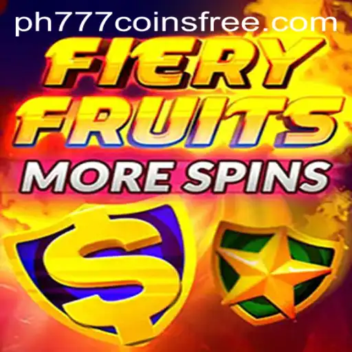Exploring FieryFruitsMoreSpins and the Exciting World of PH777 Free Coins